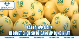 Bắt Lô Kép Giải 7 - Bí Quyết Chọn Số Dễ Dàng Áp Dụng Nhất