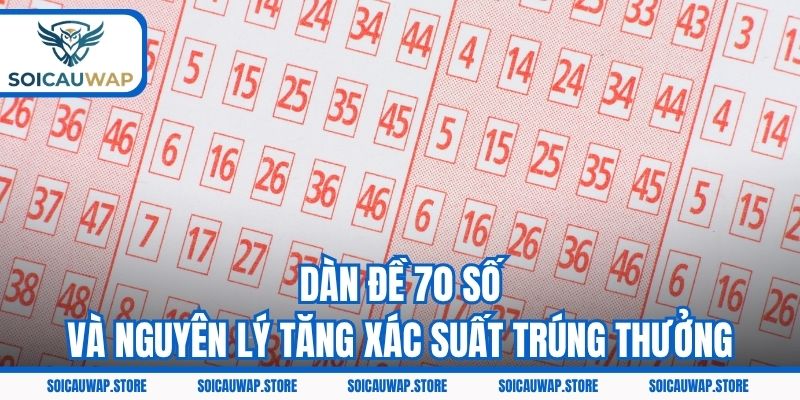 Dàn đề 70 số và nguyên lý tăng xác suất trúng thưởng