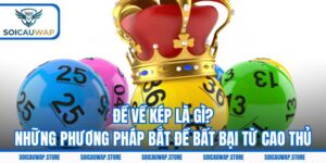 Đề Về Kép Là Gì? Những Phương Pháp Bắt Đề Bất Bại Từ Cao Thủ