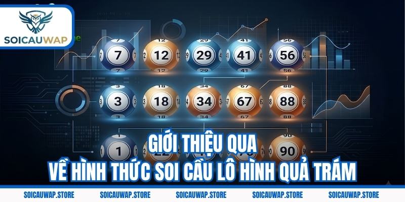 Giới thiệu qua về hình thức soi cầu lô hình quả trám