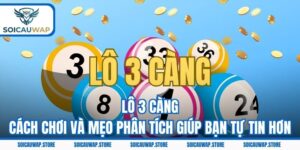Lô 3 Càng - Cách Chơi Và Mẹo Phân Tích Giúp Bạn Tự Tin Hơn