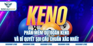 Phần Mềm Dự Đoán Keno Và Bí Quyết Soi Cầu Chuẩn Xác Nhất