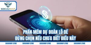 Phần Mềm Dự Đoán Lô Đề - Đừng Chọn Nếu Chưa Biết Điều Này