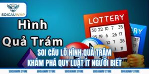 Soi Cầu Lô Hình Quả Trám - Khám Phá Quy Luật Ít Người Biết